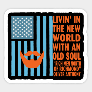 Rich Men North of Richmond Oliver Anthony Blue Collar Livin’ in a new world Sticker